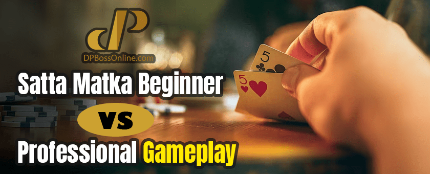 Satta Matka: Beginner VS Professional Gameplay