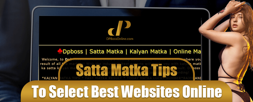 Satta Matka Tips to Select Best Websites Online